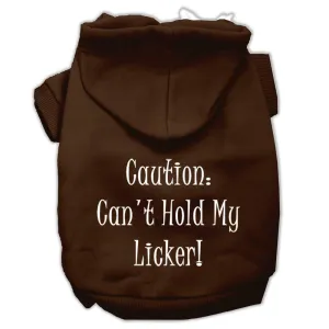 Can't Hold My Licker Screen Print Pet Hoodies Brown Size Sm (10)